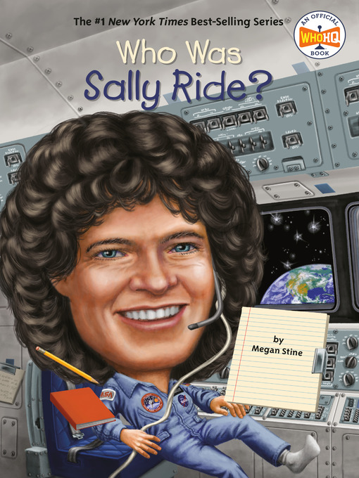 Title details for Who Was Sally Ride? by Megan Stine - Available